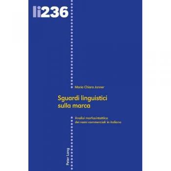 Sguardi linguistici sulla marca: Analisi morfosintattica dei nomi commerciali in italiano