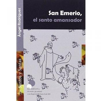 San emerio, el santo amansador