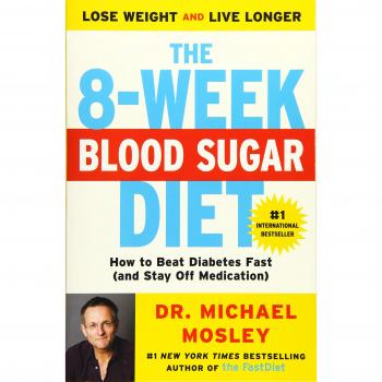 The 8-Week Blood Sugar Diet: How to Beat Diabetes Fast (and Stay Off Medication)