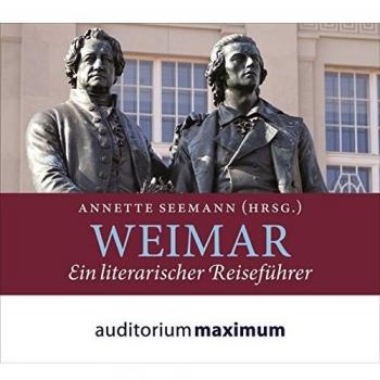Annette Seemann Weimar: Ein Literarischer Reiseführer