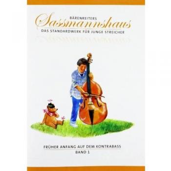 Früher Anfang auf dem Kontrabass, Band 1: Früher Anfang für den Kontrabass nach bewährter Sassmannshaus-Methode; moderat ansteigender Schwierigkeitsgrad; Lagenspiel, Duos, Neue Musik; deutsche Ausgabe
