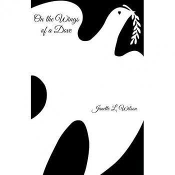 Wilson, Janette L.: On the Wings of a Dove