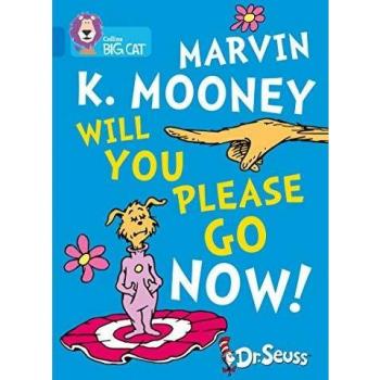 Marvin K. Mooney Will You Please Go Now!: Band 04/Blue (Collins Big Cat)