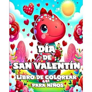 Divine, Camely R.: Día de San Valentín Libro de Colorear para Niños