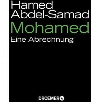 Mohamed: Eine Abrechnung Abdel-Samad, Hamed: