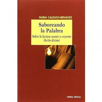 Saboreando la palabra : sobre la lectura orante o creyente (lectio divina)