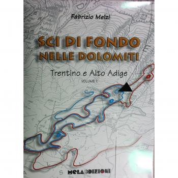 Sci di fondo nelle Dolomiti. Trentino e Alto Adige