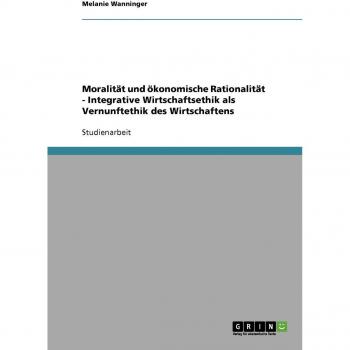 Moralität und ökonomische Rationalität