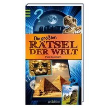 Die größten Rätsel der Welt