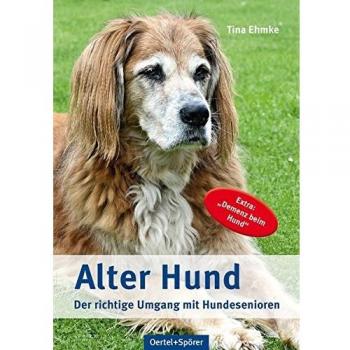 Tina Ehmke Alter Hund: Der Richtige Umgang Mit Hundesenioren
