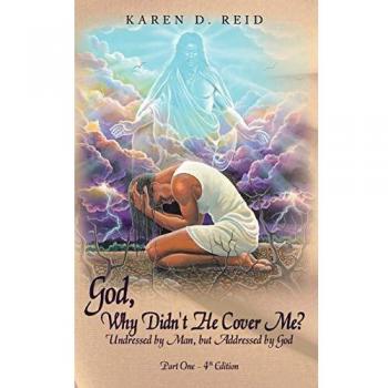 God, Why Didn't He Cover Me?: Undressed by Man, But Addressed by God Part One