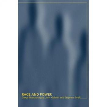 Race and Power by Gargi Bhattacharyya
