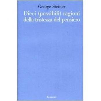 Dieci (possibili) ragioni della tristezza del pensiero