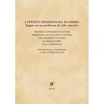 L'epiteto tradizionale in Omero. Saggio su un problema di stile omerico