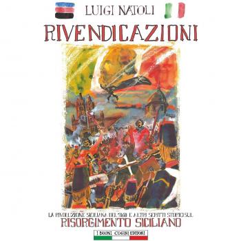 Rivendicazioni. La rivoluzione siciliana del 1860 e altri scritti sul Risorgimento italiano