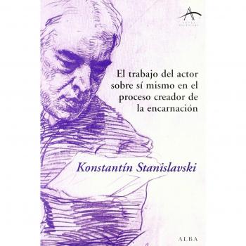 El trabajo del actor sobre sí mismo en el proceso creador de la encarnación