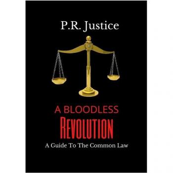 A Bloodless Revolution: A Guide To The Common Law