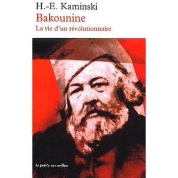 Bakounine : la vie d'un révolutionnaire