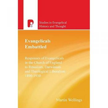 Evangelicals Embattled : 1890-1930