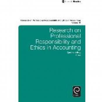 Research on Professional Responsibility and Ethics in Accounting (Research on Professional Responsibility and Ethics in Accounting, 16, Band 16)