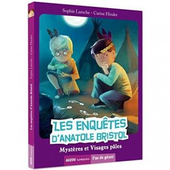 Les enque^tes d'Anatole Bristol 2/Mysteres et visages pales