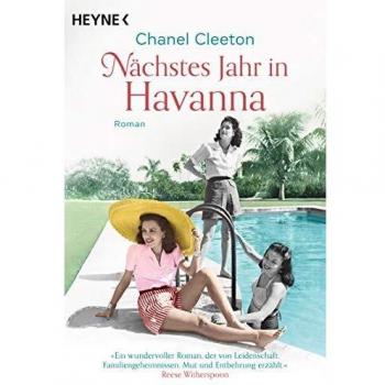 Chanel Cleeton Nächstes Jahr In Havanna: Roman (Die Kuba-Saga, Band 1)