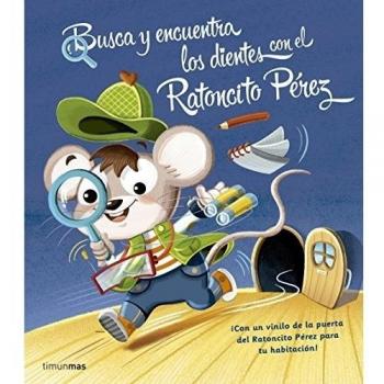 Busca y encuentra los dientes con el Ratoncito Pérez (Tapa dura).