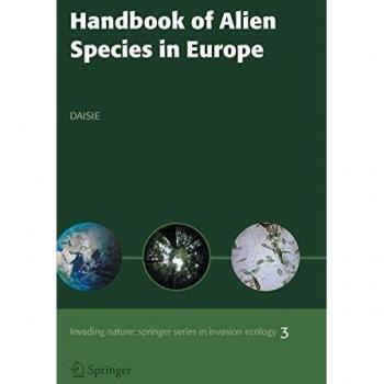 Handbook of Alien Species in Europe (Invading Nature