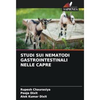 Chaurasiya, Rupesh: STUDI SUI NEMATODI GASTROINTESTINALI NELLE CAPRE