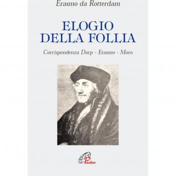 Elogio della follia. Corrispondenza Dorp-Erasmo-Moro