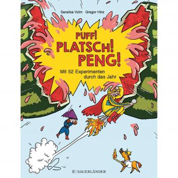 Saralisa Volm Puff! Platsch! Peng! Mit 52 Experimenten Durch Das Jahr