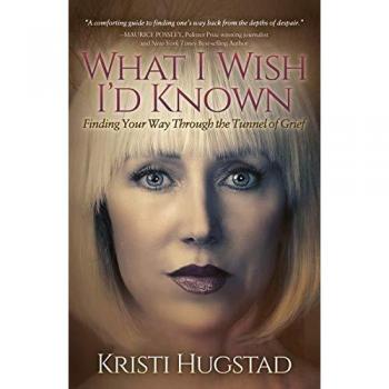 What I Wish I’d Known: Finding Your Way Through the Tunnel of Grief