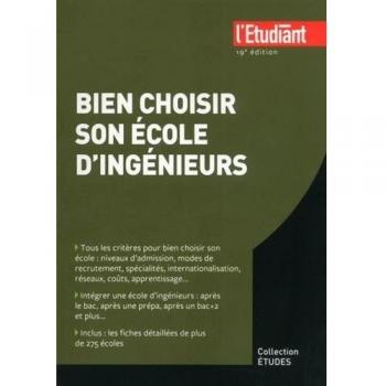 Bien choisir son école d'ingénieurs 19e édition
