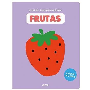 Mi Primer Libro Para Colorear, Frutas