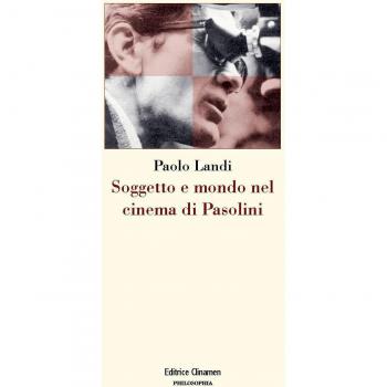 Soggetto e mondo nel cinema di Pasolini