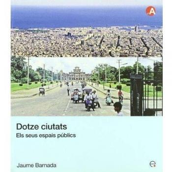 Dotze ciutats. Els seus espais públics