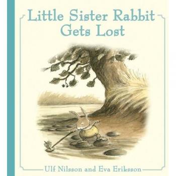 Little Sister Rabbit Gets Lost by Ulf Nilsson