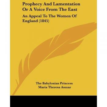 Prophecy And Lamentation: An Appeal To the Women Of England (1845)