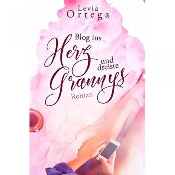 Blog ins Herz und dreiste Grannys