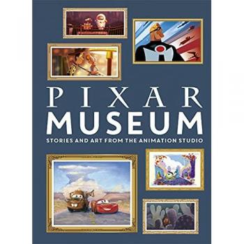 Pixar Museum : Stories and art from the animation studio