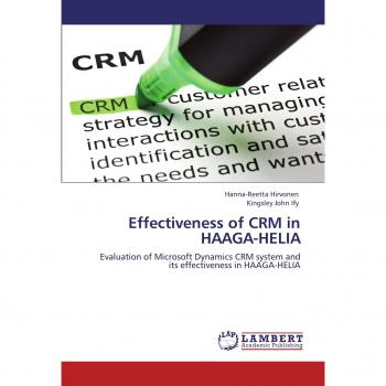 Effectiveness of CRM in HAAGA-HELIA: Evaluation of Microsoft Dynamics CRM system and its effectiveness in HAAGA-HELIA