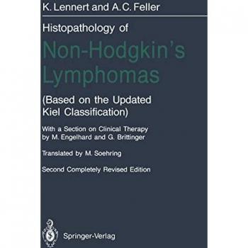 Histopathology of Non-Hodgkin's Lymphomas: (Based on the Updated Kiel Classification)