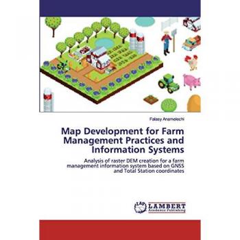 Map Development for Farm Management Practices and Information Systems