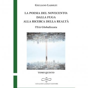 La poesia del Novecento. Dalla fuga alla ricerca della parola. L'età globalizzata