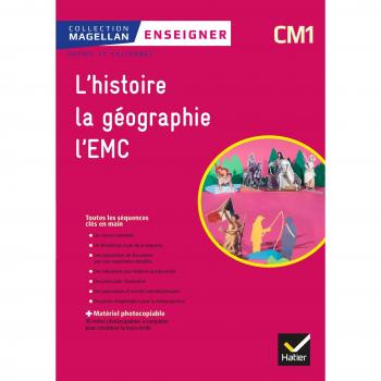 Magellan Enseigner Histoire-Géographie EMC CM1 Éd 2018