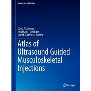 Atlas of Ultrasound Guided Musculoskeletal Injections by David A. Spinner (Engli