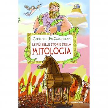 Le più belle storie della mitologia. Ediz. illustrata