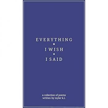 L, Tayler K: everything i wish i said