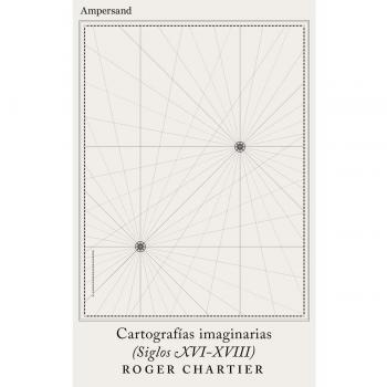 Cartografías Imaginarias (Siglos XVI-XVIII)