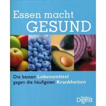 Essen macht gesund: Die besten Lebensmittel gegen die häufigsten Krankheiten